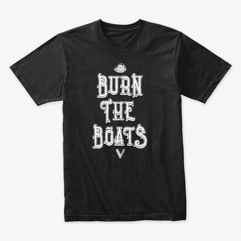 Burn The Boats