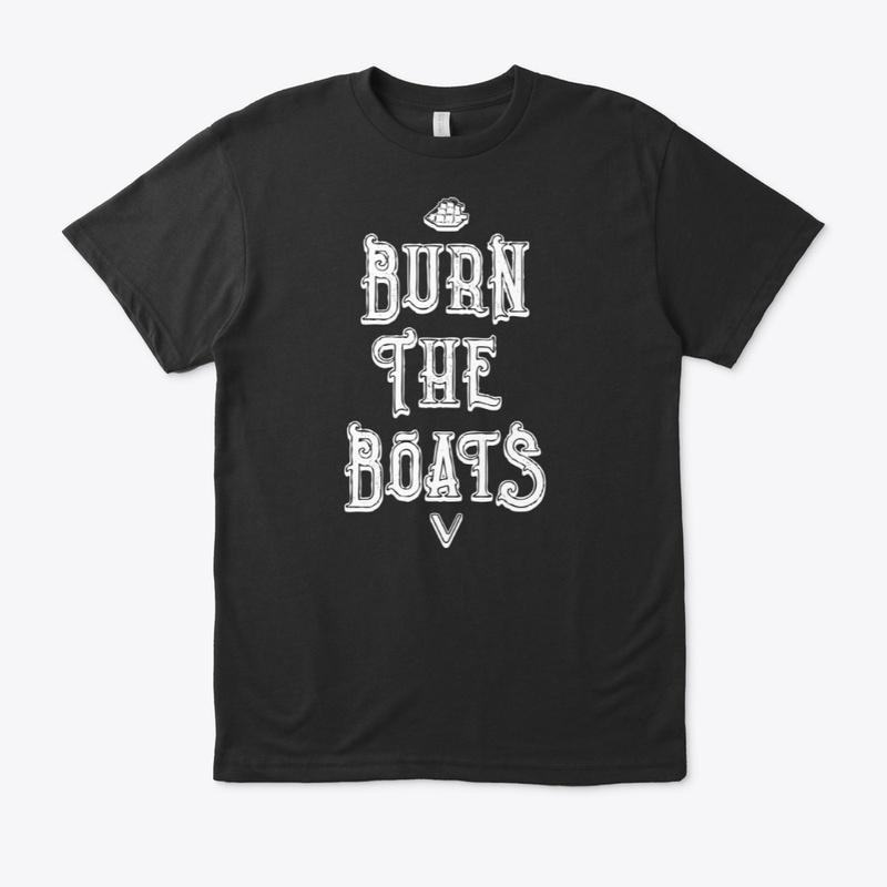 Burn The Boats