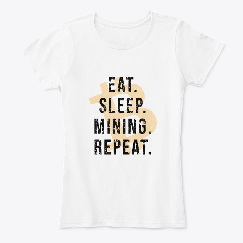 EAT SLEEP MINING REPEAT