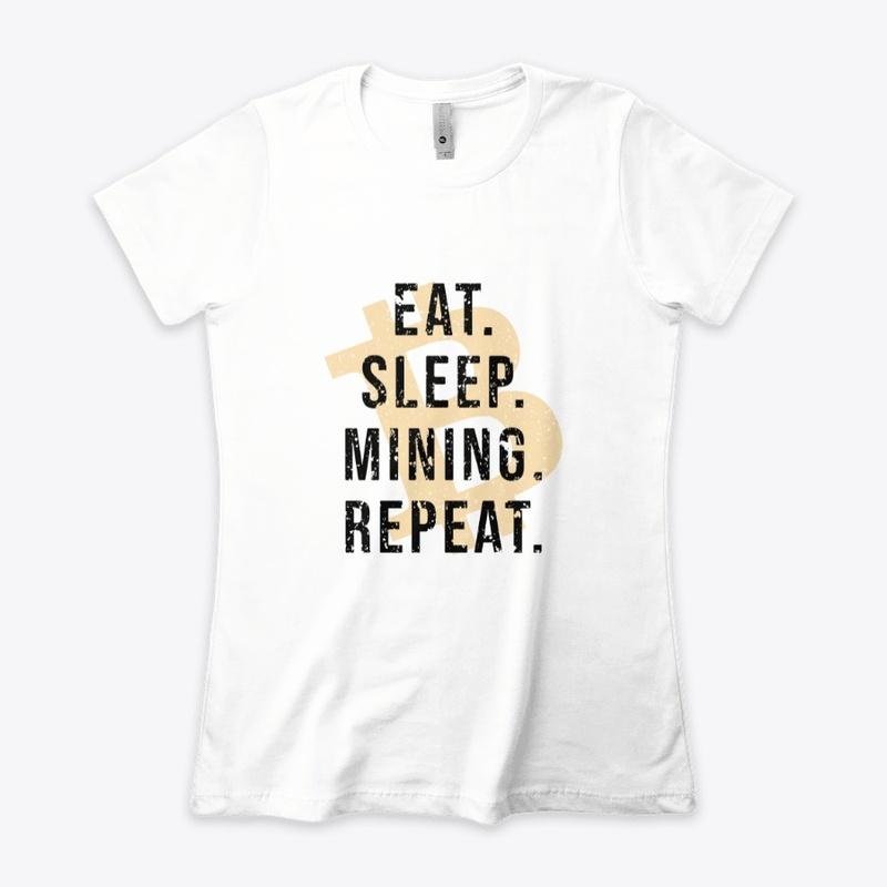 EAT SLEEP MINING REPEAT